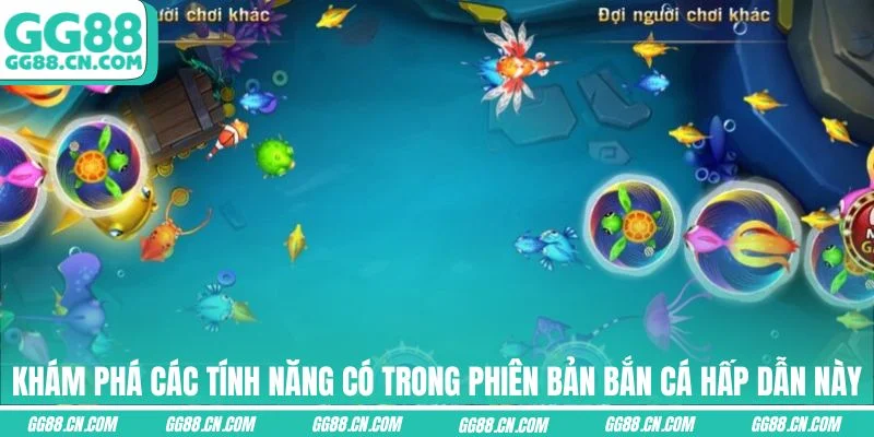 Khám phá các tính năng có trong phiên bản bắn cá hấp dẫn này Khám phá các tính năng có trong phiên bản bắn cá hấp dẫn này